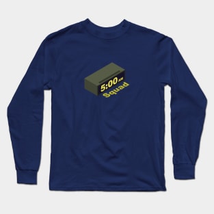 Five AM Squad Long Sleeve T-Shirt